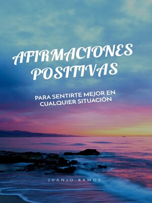 cover image of Afirmaciones positivas para sentirte mejor en cualquier situación